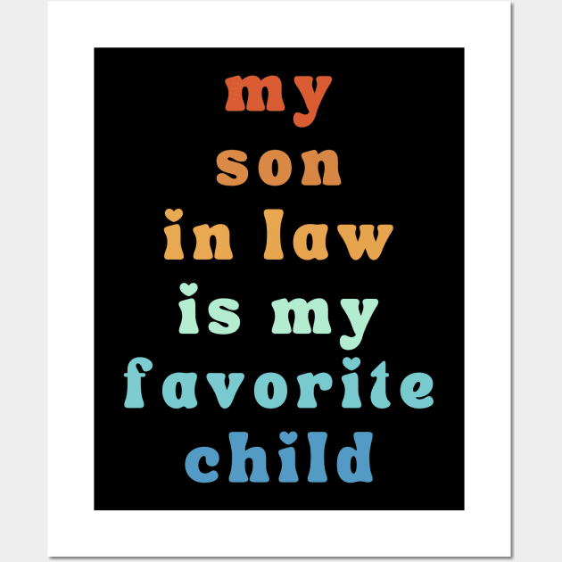 My Son In Law Is My Favorite Child Wall Art by Xtian Dela ✅